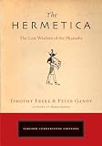 The Hermetica The Lost Wisdom Of The Pharaohs