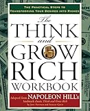The Think And Grow Rich Workbook The Practical Steps To Transforming Your Desires Into Riches Think And Grow Rich Series