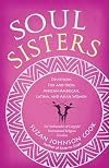 Soul Sisters: Devotions for and from African American, Latina, and Asian Women