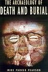 The Archaeology of Death and Burial