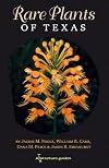 Rare Plants of Texas: A Field Guide (W. L. Moody Jr. Natural History Series)