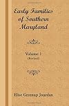 Early Families of Southern Maryland: Volume 2