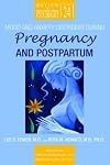 Mood and Anxiety Disorders During Pregnancy and Postpartum (Review of Psychiatry)