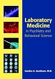 Laboratory Medicine In Psychiatry And Behavioral Science