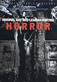Bending The Landscape Vol 3 Horror Bending The Landscape Original Gay And Lesbian Writing
