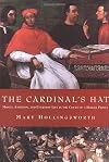 The Cardinal's Hat: Money, Ambition, and Everyday Life in the Court of a Borgia Prince