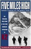 Five Miles High: The Thrilling True Story of the First American Expedition to K2