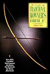 The Traditional Bowyer's Bible, Volume 1