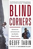 Blind Corners Adventures On Everest And The Worlds Tallest Peaks
