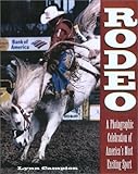 Rodeo Behind The Scenes At Americas Most Exciting Sport