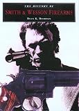 The History Of Smith Wesson Firearms