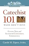 Catechist 101 : Wade, Don't Dive