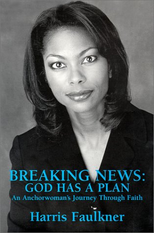 Breaking News: God Has A Plan - An Anchorwoman's Journey Through Faith cover