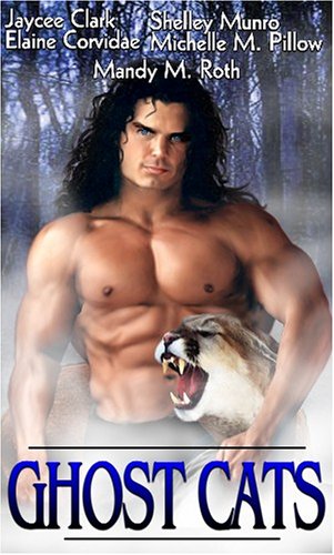 Ghost Cats (With: Jaycee Clark,Elaine Corvidae,Shelley Munro,Michelle M. Pillow) cover