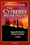 The Cypresses Believe in God
