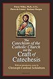 Catechism Of The Catholic Church And The Craft Of Catechesis