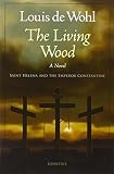 The Living Wood Saint Helena And The Emperor Constantine
