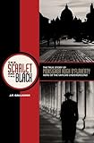 The Scarlet And The Black The True Story Of Monsignor Hugh Oflaherty Hero Of The Vatican Underground