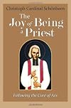 The Joy of Being a Priest: Following the Cure of Ars
