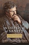 In Defense Of Sanity The Best Essays Of Gk Chesterton
