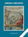Credo: I Believe, Grade 5 3rd Edition Student Book: Faith and Life
