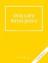 Our Life With Jesus Activity Book: Grade 3 Faith and Life 3rd ed
