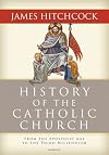History of the Catholic Church: From the Apostolic Age to the Third Millennium