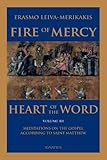 Fire Of Mercy Heart Of The Word Meditations On The Gospel According To Saint Matthew Chapters 1925