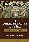 A Catholic Introduction To The Bible The Old Testament