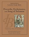 Proverbs, Ecclesiastes, and Song of Solomon (Ignatius Catholic Study Bible)