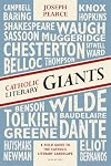 Catholic Literary Giants: A Field Guide to the Catholic Literary Landscape