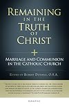Remaining in the Truth of Christ: Marriage and Communion in the Catholic Church