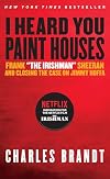 I Heard You Paint Houses