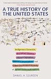 A True History of the United States: Indigenous Genocide, Racialized Slavery, Hyper-Capitalism, Militarist Imperialism and Other Overlooked Aspects of American Exceptionalism (Truth to Power)