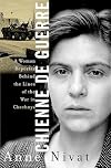 Chienne de Guerre: A Woman Reporter Behind the Lines of the War in Chechnya