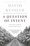 A Question of Intent: A Great American Battle with a Deadly Industry