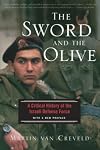 The Sword and the Olive: A Critical History of the Israeli Defense Force