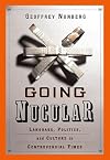 Going Nucular: Language, Politics, and Culture in Controversial Times