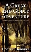 A Great and Godly Adventure: The Pilgrims and the Myth of the First Thanksgiving