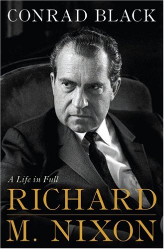 Richard M. Nixon: A Life in Full / The Invincible Quest book cover
