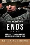 Tell Me How This Ends: General David Petraeus and the Search for a Way Out of Iraq