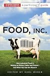 Food Inc.: A Participant Guide: How Industrial Food is Making Us Sicker, Fatter, and Poorer-And What You Can Do About It