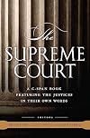 The Supreme Court: A C-SPAN Book, Featuring the Justices in their Own Words (C-Span Books)