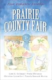 Prairie County Fair A Change Of Heartafter The Harvesta Test Of Faithgoodie Goodie Inspirational Romance Collection