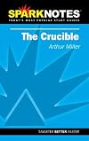The Crucible - Arthur Miller (SparkNotes)