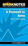 A Farewell to Arms - Ernest Hemingway (SparkNotes)