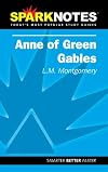 Anne of Green Gables - L. M. Montgomery (SparkNotes)