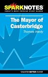 The Mayor of Casterbridge - Thomas Hardy (SparkNotes)