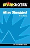 Atlas Shrugged - Ayn Rand (SparkNotes)