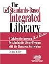 The Standards-Based Integrated Library: A Collaborative Approach for Aligning the Library Program With the Classroom Cur